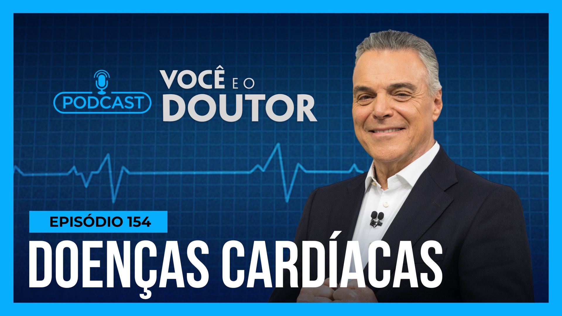 Vídeo: Podcast Você e o Doutor: doenças cardíacas matam 350 mil pessoas por ano no Brasil