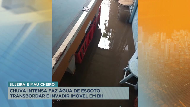 Vídeo: Chuva intensa faz água de esgoto transbordar e invadir imóvel em BH