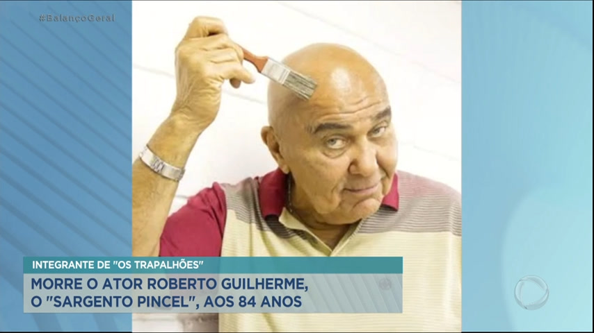 Morre ator Roberto Guilherme, aos 84 anos - RecordTV - R7 Balano Geral