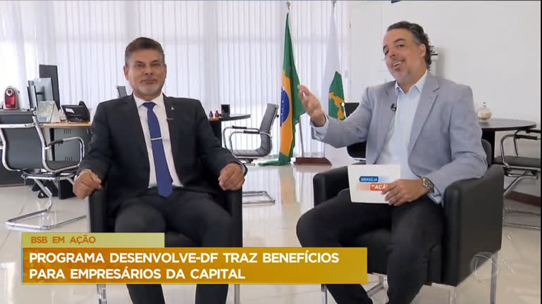Vídeo: Brasília em Ação: programa Desenvolve DF traz benefícios para empresários do DF