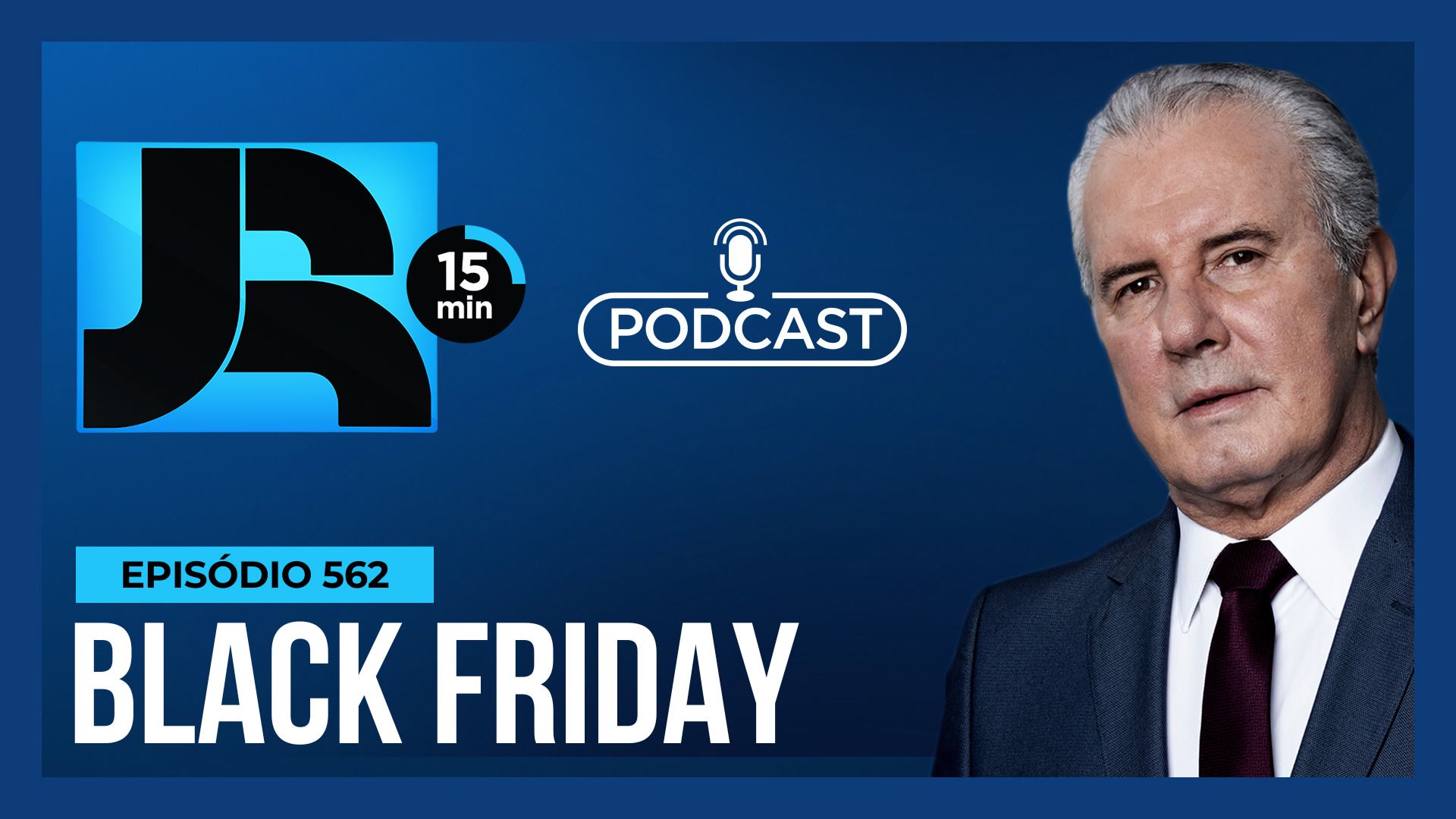 Vídeo: Podcast JR 15 Min #562 | Black Friday: como aproveitar as promoções e não cair em golpes?