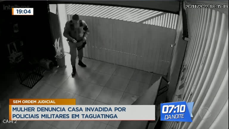 Vídeo: Mulher denuncia casa invadida por policiais militares em Taguatinga