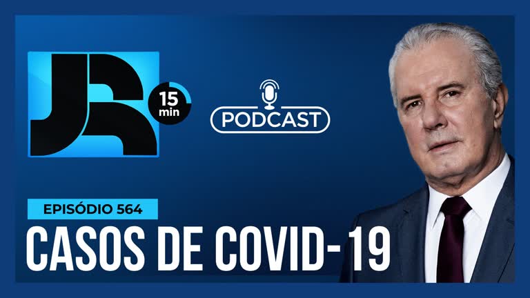 Vídeo: Podcast JR 15 min #564 | Covid-19: Anvisa adota novas medidas para conter avanço da doença