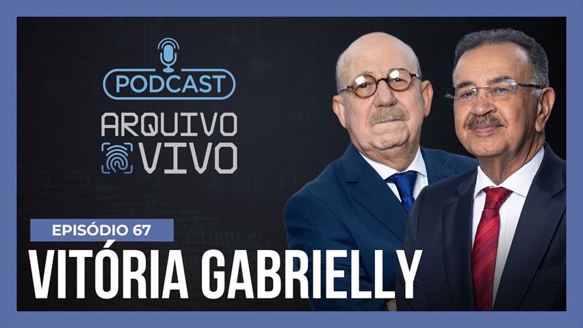 Vídeo: Podcast Arquivo Vivo : Vitória Gabrielly, a menina que foi raptada e morta por engano | Ep. 67