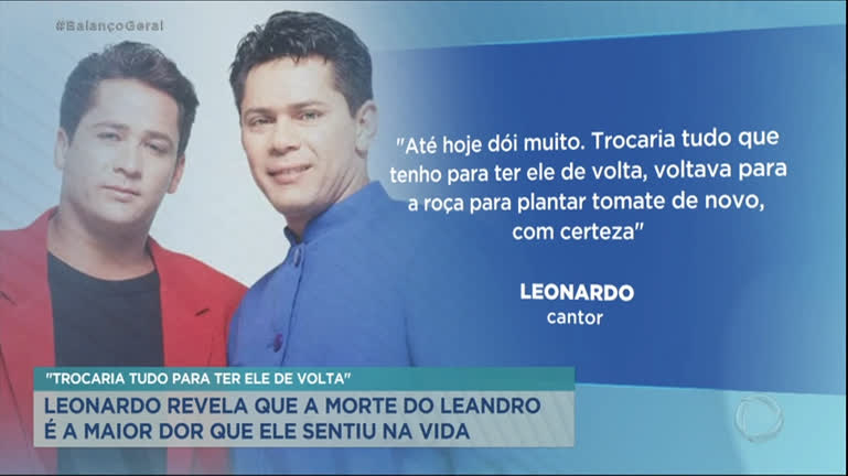Vídeo: Leonardo revela que a morte de Leandro foi a maior dor que sentiu na vida