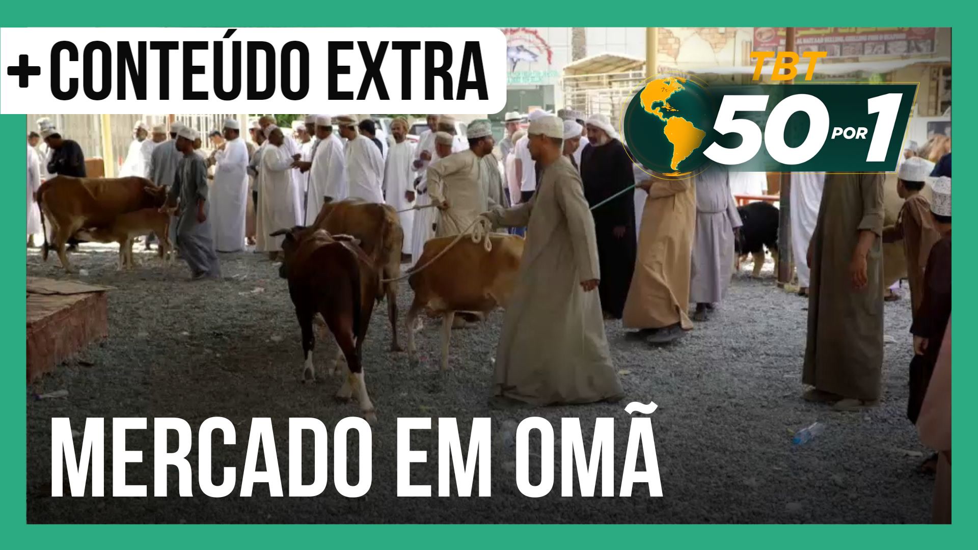 Vídeo: TBT 50 por 1 | Conheça um mercado milenar em Omã que vende até gado