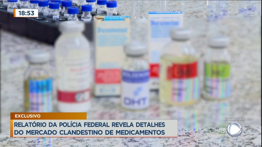 Vídeo: Relatório da PF revela detalhes do mercado clandestino de medicamentos