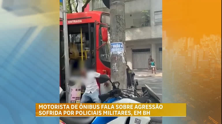 Vídeo: Motorista de ônibus fala sobre agressão sofrida por policiais militares em BH