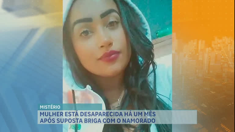 Vídeo: Mulher está desaparecida há um mês após suposta briga com namorado