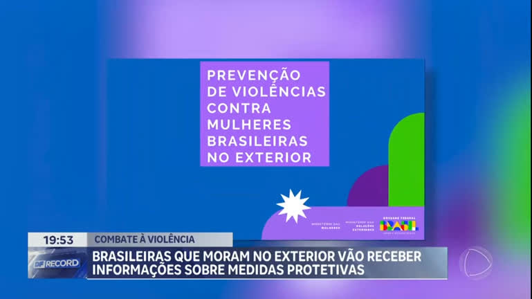 Vídeo: Brasileiras que moram no exterior vão receber informações sobre medidas protetivas