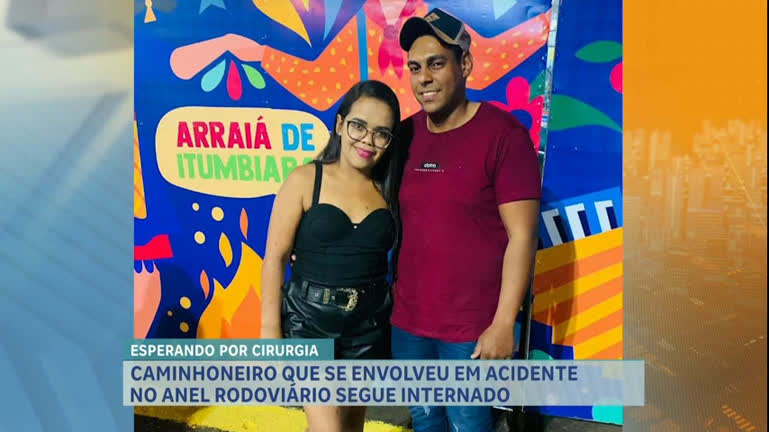 Vídeo: Motorista de caminhão envolvido em acidente no Anel Rodoviário deve passar por terceira cirurgia em BH