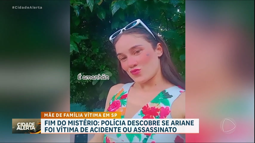 Vídeo: Caso Ariane: polícia investiga se jovem foi vítima de acidente ou assassinato