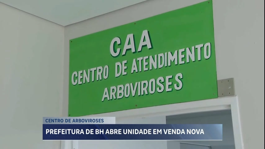 Vídeo: Centro de Atendimento a Arboviroses começa a funcionar em região de BH