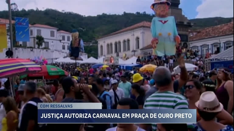 Vídeo: Justiça Federal autoriza com ressalvas Carnaval em praça histórica de Ouro Preto (MG)