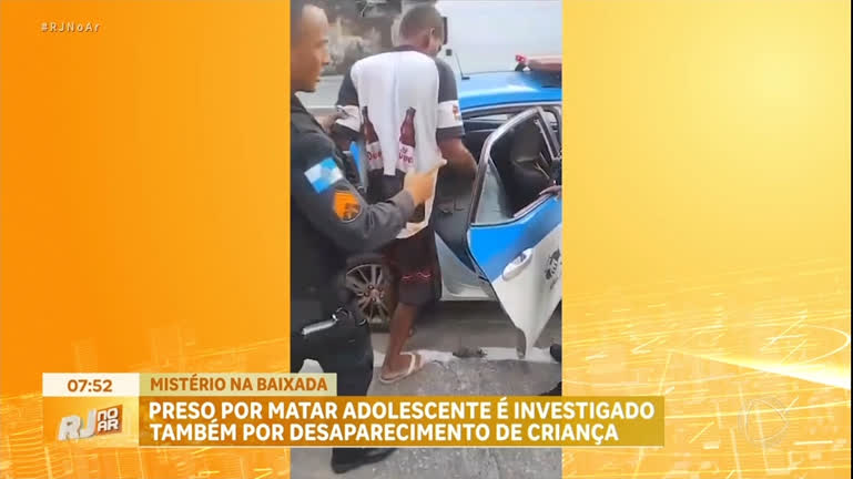 Vídeo: Preso por matar adolescente é investigado pelo desaparecimento de criança na Baixada Fluminense