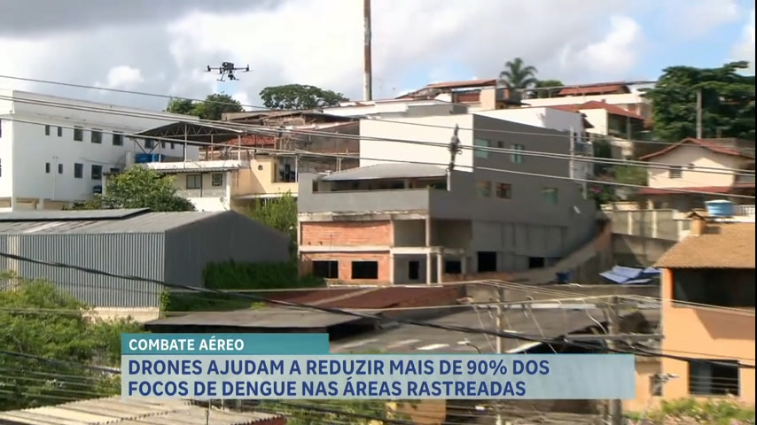 Vídeo: Mais de 90% dos focos de dengue em áreas rastreadas são reduzidos após uso de drones em BH
