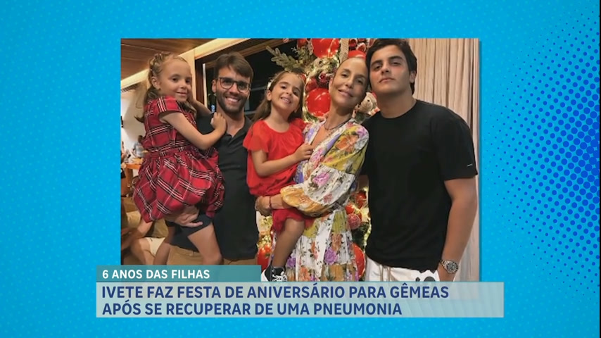 Vídeo: A Hora da Venenosa: cantora Ivete Sangalo tem alta de hospital e curte aniversário das filhas
