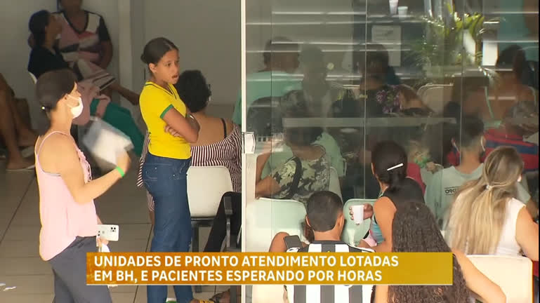 Vídeo: Pacientes esperam por horas em Unidades de Pronto Atendimento de BH