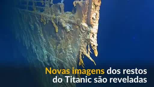 Vídeo: Exploradores revelam novas imagens dos restos do Titanic