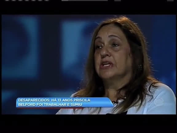 Vídeo: Desaparecidos: Priscila Belfort está desaparecida há 13 anos
