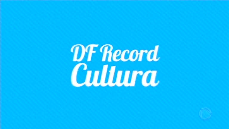 Vídeo: DF Record Cultura traz as principais opções de diversão para o final de semana