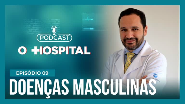 Vídeo: Podcast O Hospital | #9 Doenças masculinas: a importância da prevenção ao câncer de próstata