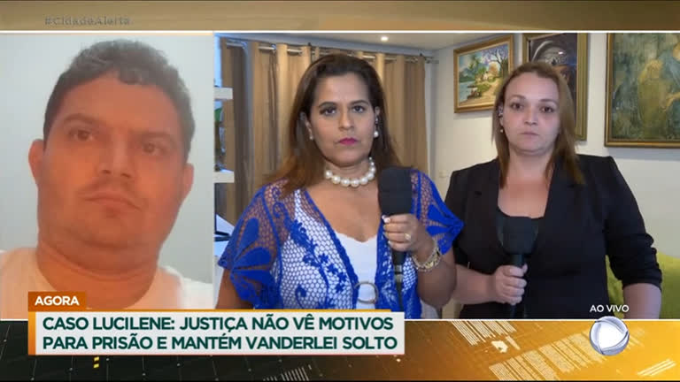 Vídeo: Caso Lucilene: Justiça nega pedido de prisão de Vanderlei